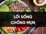 LỐI SỐNG CHỐNG MỤN